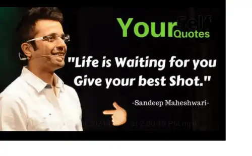 Life is waiting for you Sandeep Maheshwari Motivational Status